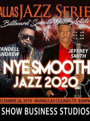 NYE Smooth Jazz Dallas 12-28-2019.  Jeffrey Smith & Vandell Andrew